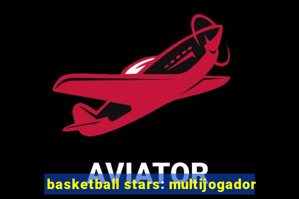 basketball stars: multijogador